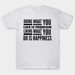 Freedom and Happiness T-Shirt